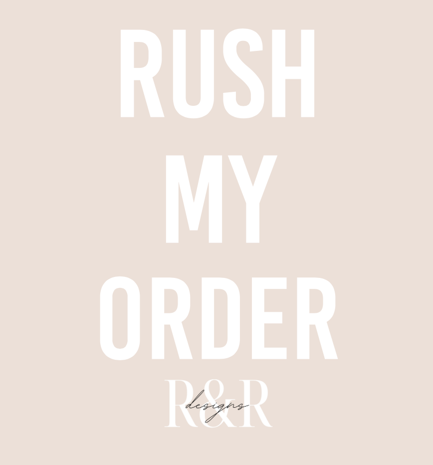 RUSH MY ORDER
