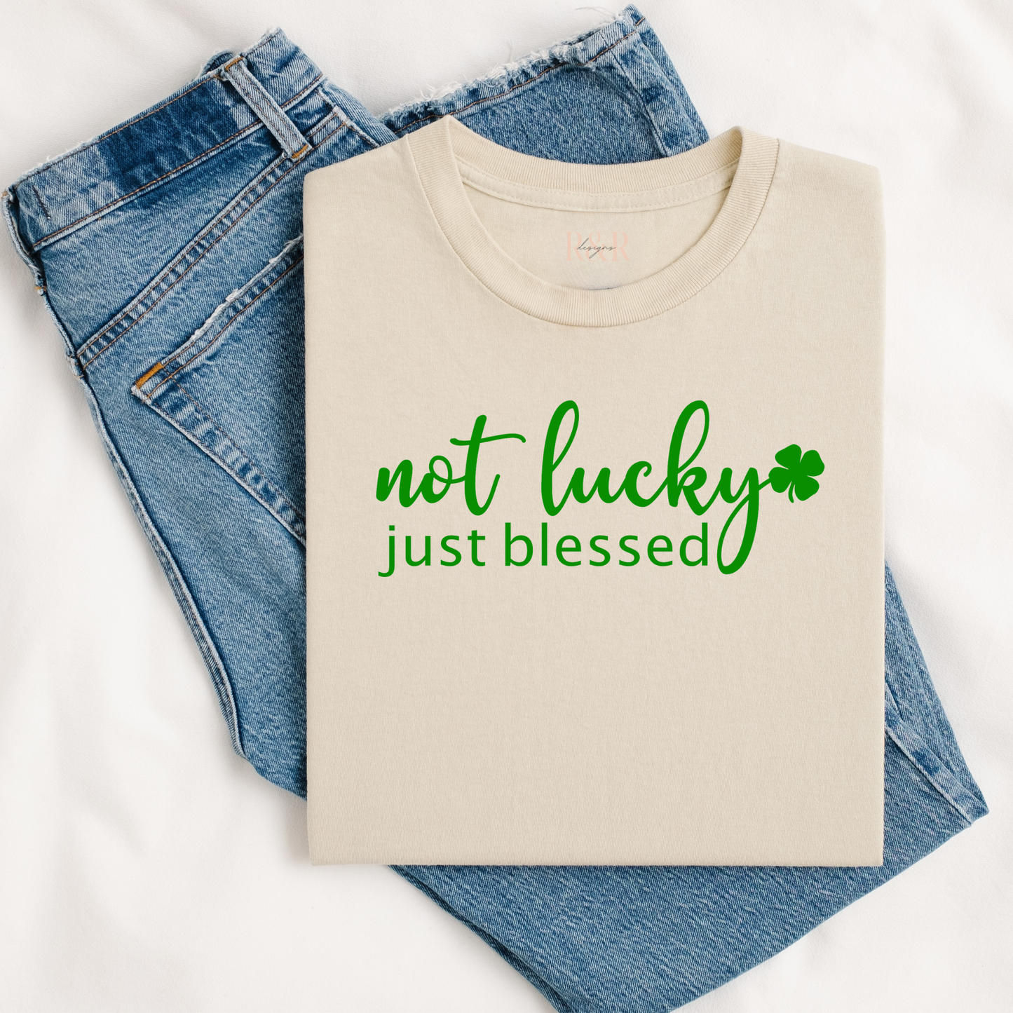 Not Lucky Just Blessed