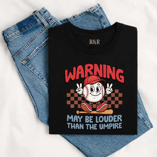 Warning May be louder than the Umpire