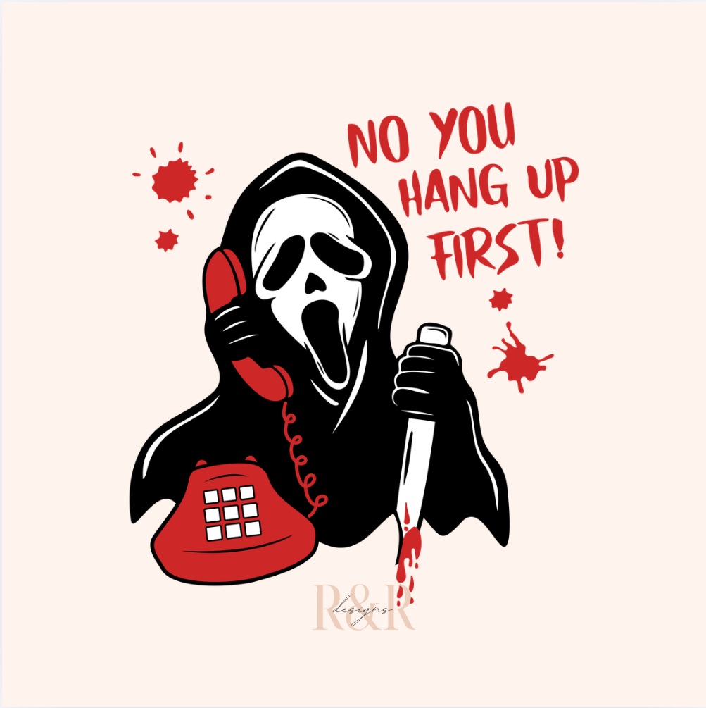 You Hang Up First!