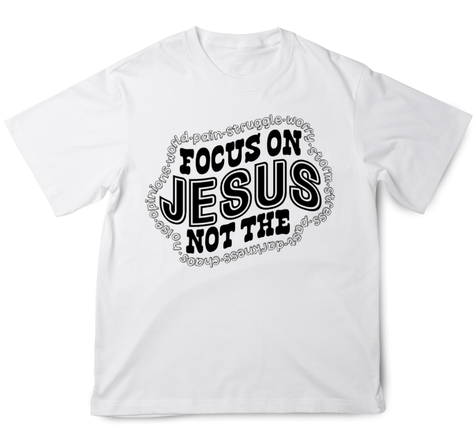 Focus on Jesus