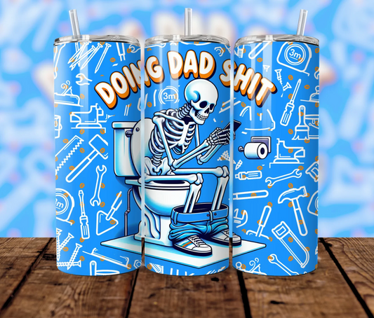 Doing Dad S*** Tumbler