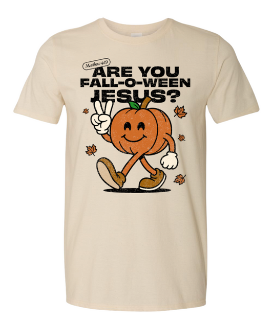 Are You Fall-O-Ween Jesus Little Pumpkin