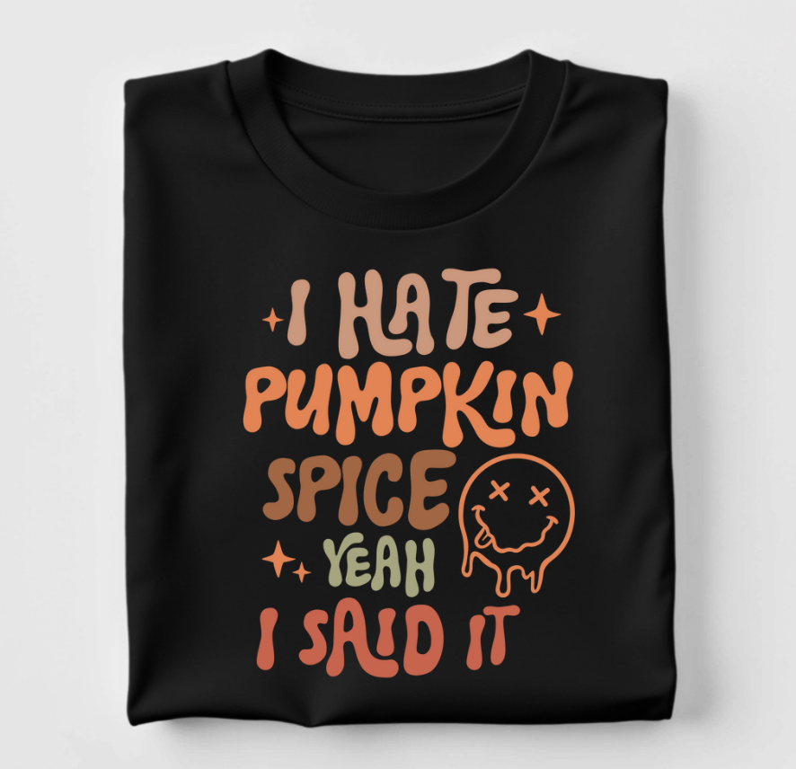 I Hate Pumpkin Spice