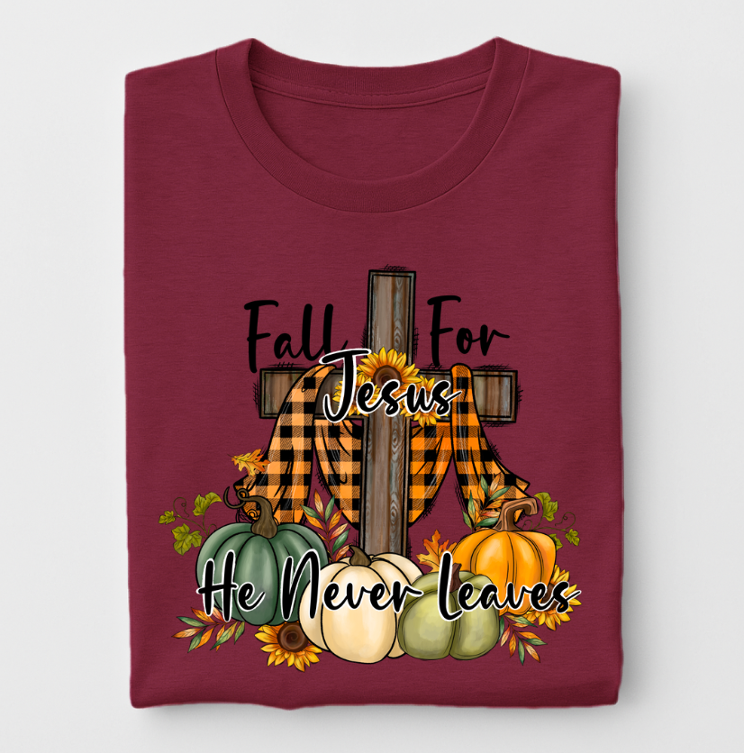Fall For Jesus He Never Leaves