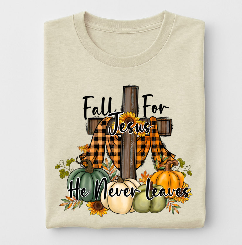 Fall For Jesus He Never Leaves